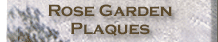 Rose Garden Plaques